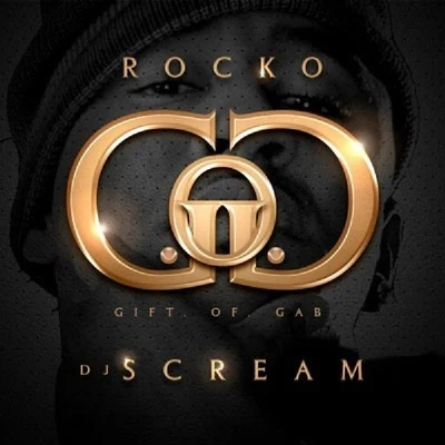 Rocko Gift Of Gab (Hosted by DJ Scream)