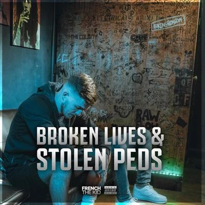 Broken Lives & Stolen Peds 专辑 French The Kid