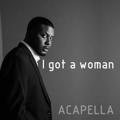 I Got a Woman (Acapella) 專輯 Sanna Hartfield