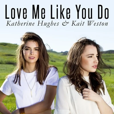 Love Me Like You Do 专辑 PLAYDED/Kait Weston/Buzz Low