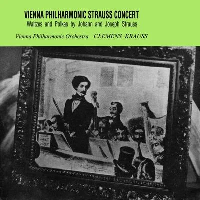 Vienna Philharmonic Orchestra/Clemens Krauss Vienna Philharmonic Strauss Concert