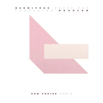 Every Day (Com Truise Remix) 專輯 Hoodlem/Azura/Nicole Millar/Quintino & Blasterjaxx