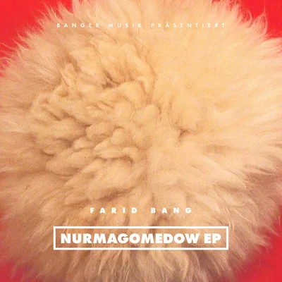 NURMAGOMEDOW EP 專輯 Farid Bang/Ali As/Veysel