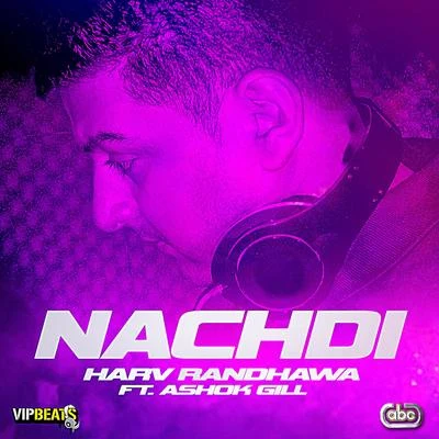 Nachdi 專輯 Ashok Gill