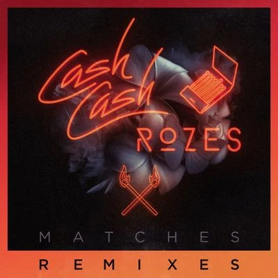 Matches (Remixes) 專輯 Cash Cash