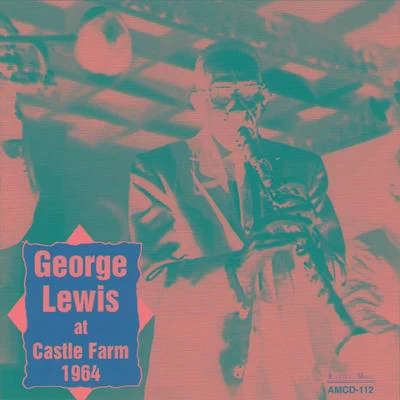 George Lewis at Castle Farm 1964 專輯 George Lewis