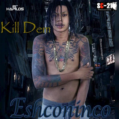 Kill Dem - Single 專輯 DJ Kendo/Eshconinco