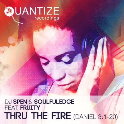 Thru The Fire (Daniel 3:1-20) 專輯 DJ Spen/S.E.L