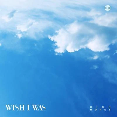 High Hopes 專輯 Grtr Crtr/Wish I Was