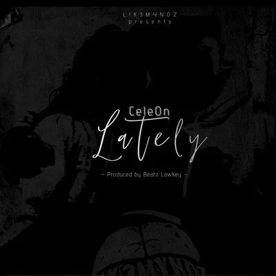 Lately 專輯 Cele0n/DJ Alex Funk