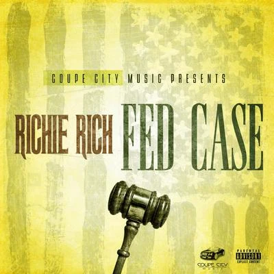 Fed Case 專輯 Richie Rich/Al/Snoop Dogg/E-40/Dru Down