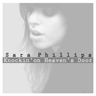 Sara PhillipsNew World Sound Knockin&#x27; On Heaven&#x27;s Door