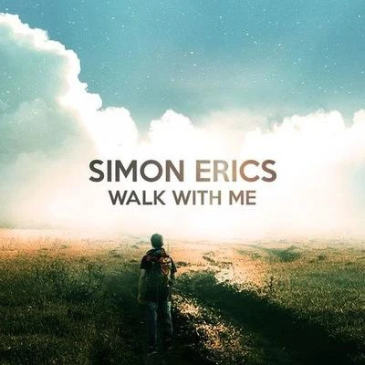 Walk With Me 专辑 Dirty Twist/Simon Erics/Trilane/Axero