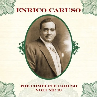 The Complete Caruso, Vol. 13 專輯 Orchestra Accompaniment