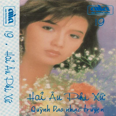 Hải Âu Phi Xứ (Asia Tape 19) 專輯 Ngọc Hương/Hà Bửu Tân/Bảy Xê/Dung Thanh Lam/Hề Minh