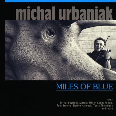 Michal Urbaniak Miles Of Blue