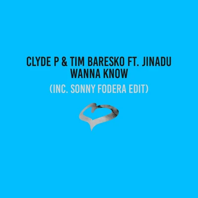 Wanna Know (Extended Mix) 專輯 Clyde P