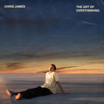 Chris James The Art of Overthinking