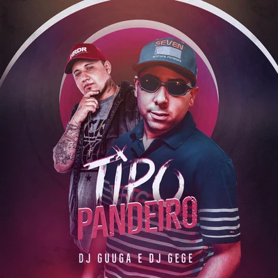 Tipo Pandeiro 專輯 Dj Guuga