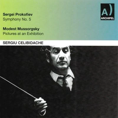 Sergei Prokofiev : Symphony No. 5 - Modest Moussorgsky : Pictures At an Exhibition 專輯 Sergiù Celibidache