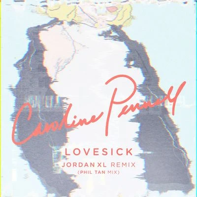 Caroline PennellSteve Void Lovesick (JordanXL Remix) [Phil Tan Mix]