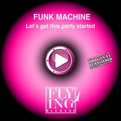 Let&#x27;s Get This Party Started 专辑 Funk Machine/Taku-Hero