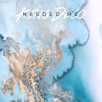 Needed Me 專輯 King Deco