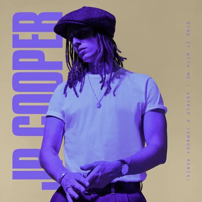 Sing It With Me (Embody Remix) 專輯 JP Cooper