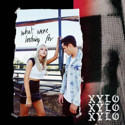 What Were Looking For 專輯 XYLØ