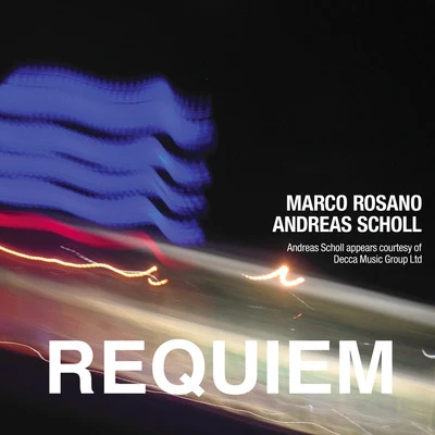 Marco Rosano: Requiem 专辑 Siobhán Armstrong/Baroque String Quartet/Harvey Brough/Andreas Scholl/Elizabeth Kenny