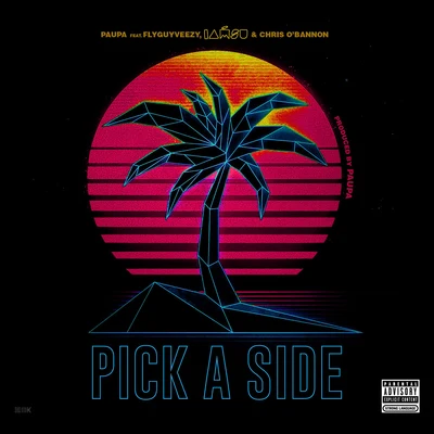 Pick a Side (feat. FlyGuyVeezy, Iamsu! & Chris OBannon) 專輯 Fresco G/Paupa