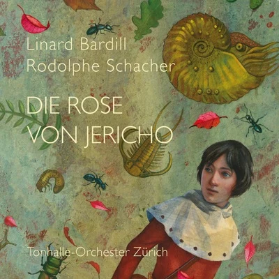 Tonhalle Orchester Zürich Schacher: Die Rose von Jericho (Hochdeutsch)