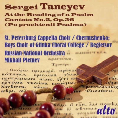 Taneyev: At the Reading of a Psalm, Cantata No. 2, Op. 36 專輯 Ivan Pochekin/Russian National Orchestra/Valentin Uryupin