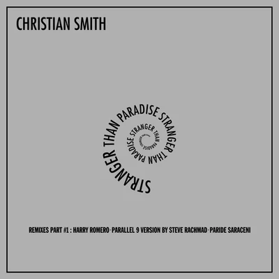 Stranger Than Paradise (Remixes, Pt. 1) 專輯 Christian Smith