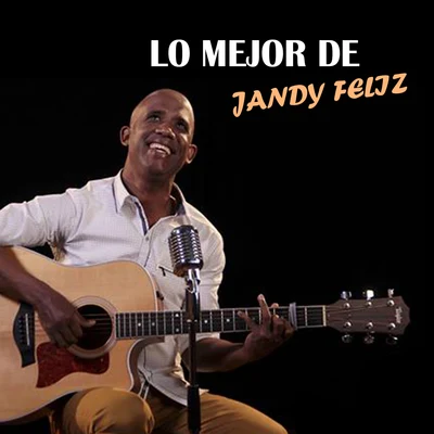 Jandy Feliz Lo Mejor de Jandy Feliz