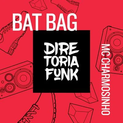 Bat Bag 專輯 Mc Ed/MC Charmosinho