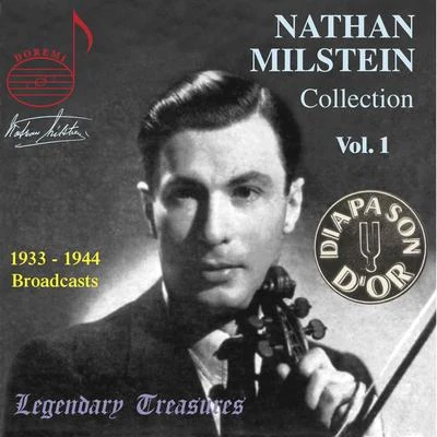 Artur Balsam/Nathan Milstein/Unknown Artist/Artur Rodziński/Valentin Pavlovsky Nathan Milstein Collection, Vol. 1 (Live)