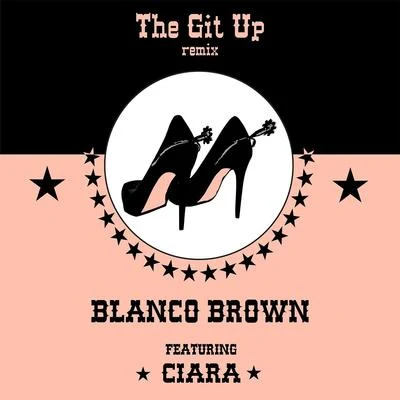 The Git Up (feat. Ciara) (Remix) 專輯 Blanco Brown/Nelly/Breland