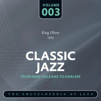 classic jazz- the worlds greatest jazz collection - from new Orleans to Harlem, Vol. 3 專輯 King Oliver's Creole Jazz Band