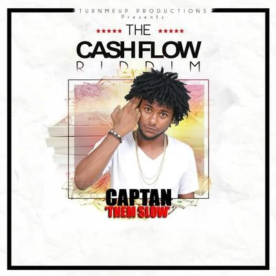 Them Slow (The Cashflow Riddim) [Turn Me Up Productions Presents] 专辑 Captan/Gold Up/Shatta Wale