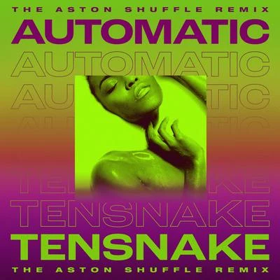 Automatic (The Aston Shuffle Remix) 專輯 Tensnake/Sally Shapiro/Electric Youth/Tommy 86