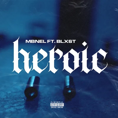 Heroic (feat. BLXST) 專輯 MBNEL/E-Nut