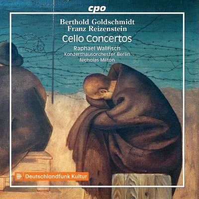 Goldschmidt & Reizenstein: Cello Concertos 专辑 Rodion Shchedrin/Raphael Wallfisch/Rodion Schedrin