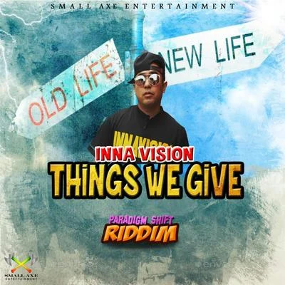 Things We Give 專輯 Inna Vision/Million Stylez