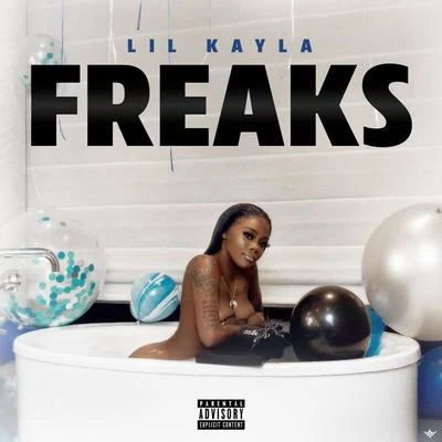 Freaks 專輯 Lil Kayla