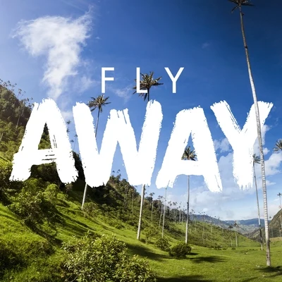 Fly Away 專輯 Kyle Landstra/LXV/Dino Spiluttini/Kara-Lis Coverdale/Buchikamashi