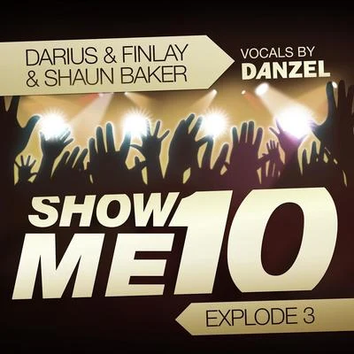 Show Me 10 (Explode 3) 专辑 Nicco/Darius X Finlay