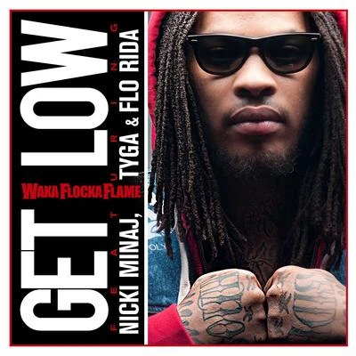 Get Low (feat. Nicki Minaj, Tyga & Flo Rida) 專輯 Waka Flocka Flame/Steve Aoki