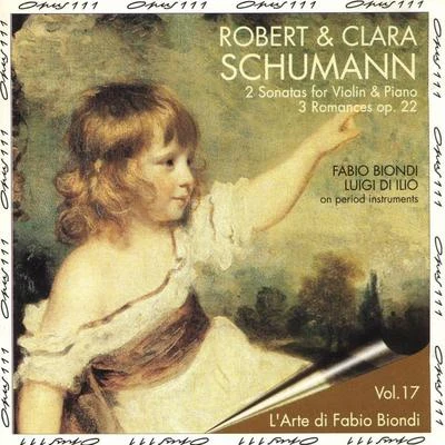 Robert et Clara Schumann: 2 Sonates pour Violon et 3 Romances 专辑 Fabio Biondi