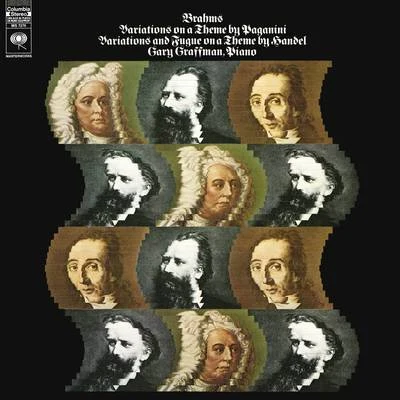 Brahms: Variations on a Theme by Paganini, Op. 35 - Variations and Fugue in B-Flat Major on a Theme by Handel, Op. 24 专辑 Gary Graffman